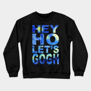 Vincent Van Gogh • Hey Ho Let's Gogh Punk Rock Ramone Crewneck Sweatshirt